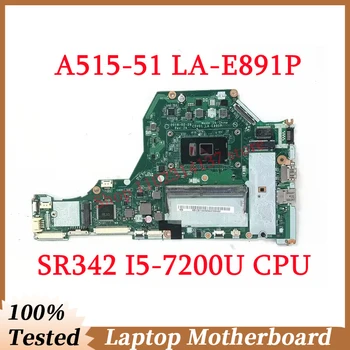 Для Acer A515-51 A515-51G C5V01 LA-E891P С SR342 I5-7200U Материнская плата процессора NBH2B1100 Материнская плата ноутбука 4 ГБ 100% Полностью Протестирована Хорошо 0