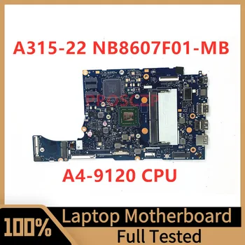 Материнская плата NB8607F01-MB Для ноутбука Acer Aspier A315-22 Материнская Плата С процессором A4-9120 100% Полностью Протестирована, Работает хорошо
