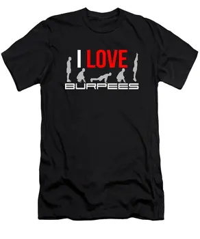 Тяговые упражнения с собственным весом Аэробная силовая тренировка I Love Burpees Squat Подарочная футболка